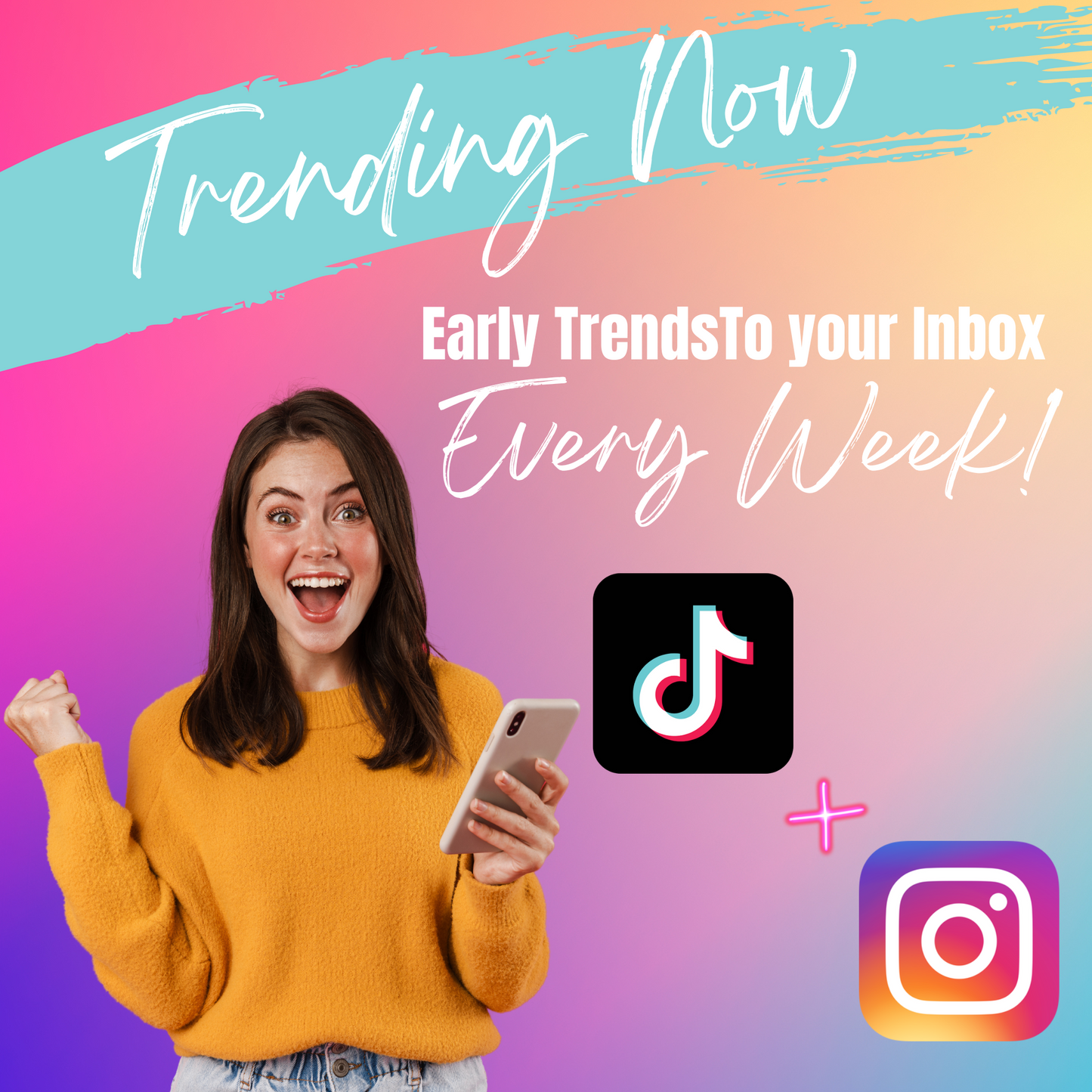Trending Now - TikTok & Instagram Trends Directly To Your Inbox